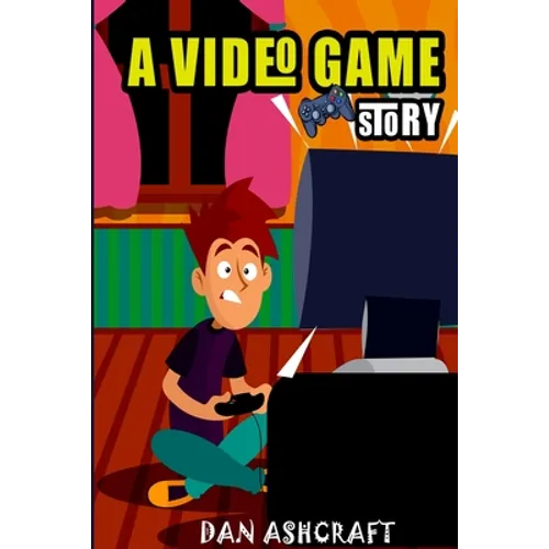 A Video Game Story: Superheroes VS The Bullies! (Video Game Novels For Kids) - Paperback