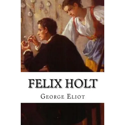 Felix Holt - Paperback