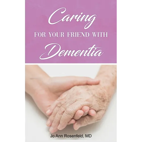 Caring for Your Friend with Dementia - Paperback