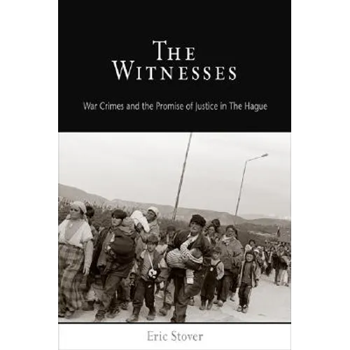 The Witnesses: War Crimes and the Promise of Justice in the Hague - Paperback