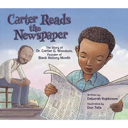 Carter Reads the Newspaper: The Story of Carter G. Woodson, Founder of Black History Month - Paperback