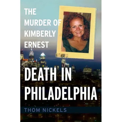 Death in Philadelphia: The Murder of Kimberly Ernest - Paperback