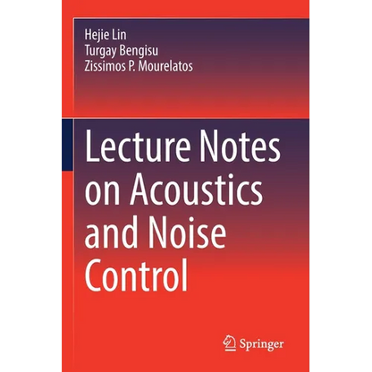 Lecture Notes on Acoustics and Noise Control - Paperback