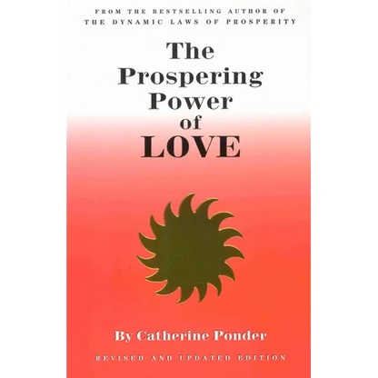 The Prospering Power of Love: Revised & Updated Edition - Paperback
