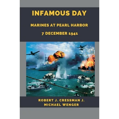 Infamous Day: Marines at Pearl Harbor 7 December 1941 - Paperback