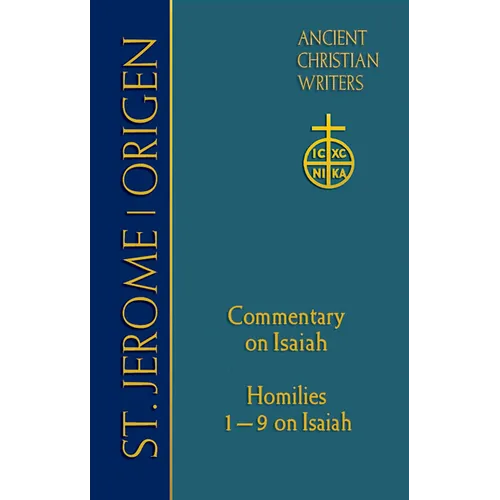68. St. Jerome: Commentary on Isaiah; Origen: Homilies 1-9 on Isaiah - Hardcover
