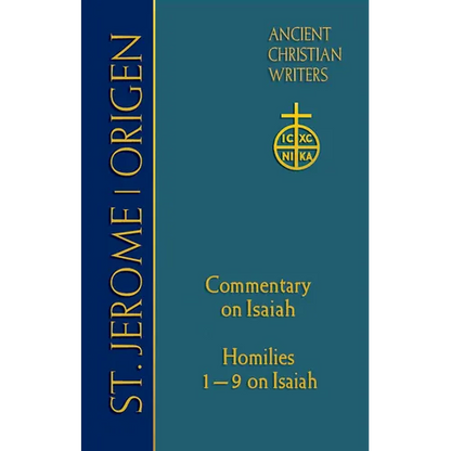 68. St. Jerome: Commentary on Isaiah; Origen: Homilies 1-9 on Isaiah - Hardcover