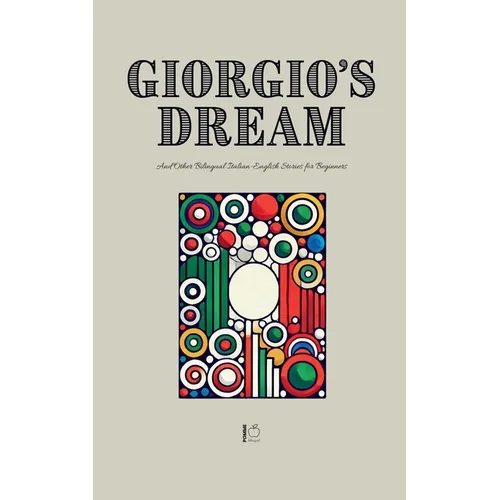 Giorgio's Dream And Other Bilingual Italian-English Stories for Beginners - Paperback