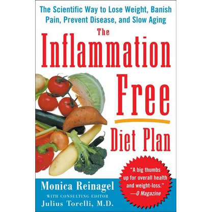 The Inflammation-Free Diet Plan: The scientific way to lose weight, banish pain, prevent disease, and slow aging - Paperback