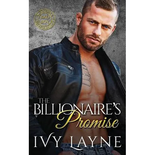 The Billionaire's Promise (A 'Scandals of the Bad Boy Billionaires' Romance) - Paperback