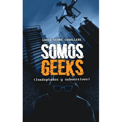 Somos Geeks: Inadaptados Subversivos - Paperback