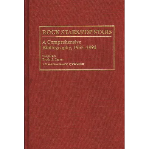 Rock Stars/Pop Stars: A Comprehensive Bibliography, 1955-1994 - Hardcover