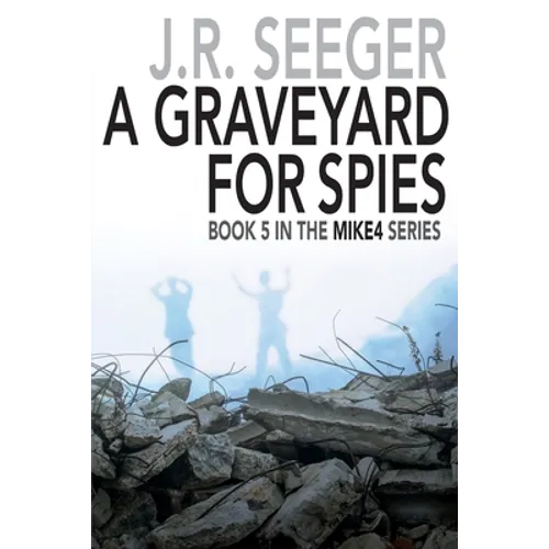 A GraveYard for Spies: Book 5 in the MIKE4 Series - Paperback