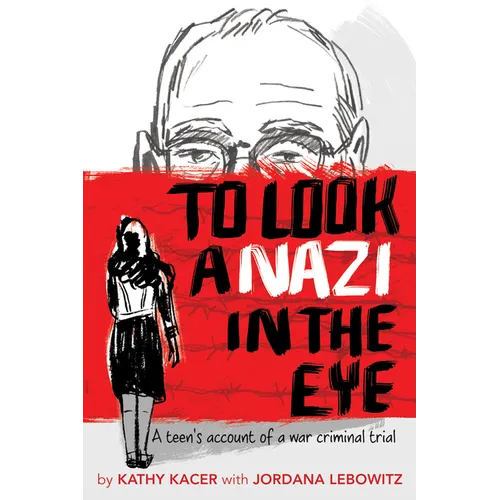To Look a Nazi in the Eye: A Teen's Account of a War Criminal Trial - Paperback