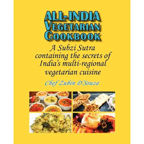 All-India Vegetarian Cookbook: A Subzi Sutra containing the secrets of India's vegetarian cuisine - Paperback