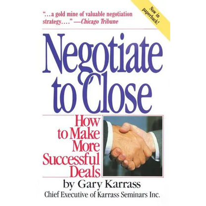 Negotiate to Close: How to Make More Successful Deals - Paperback