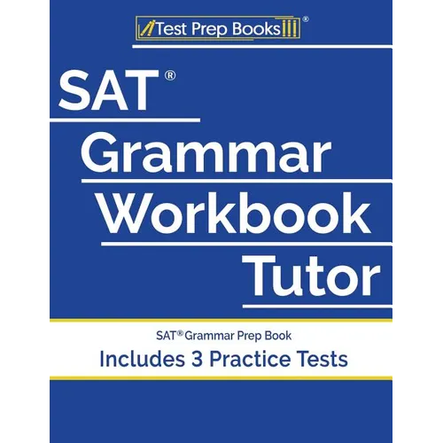 SAT Grammar Workbook Tutor: SAT Grammar Prep Book (Includes 3 Practice Tests) - Paperback