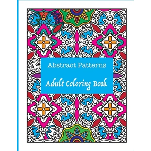 Abstract Patterns: Adult Coloring Book - Paperback