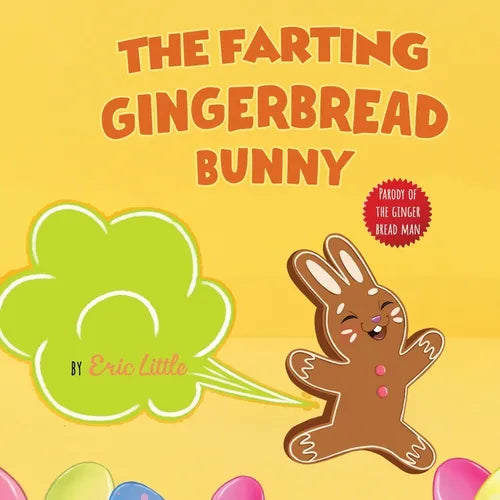 Easter Basket Essentials: The Classic Tale of The Gingerbread Man But With A Funny Twist all Kids, Teens and The Whole Family Will Enjoy For Easter - Paperback