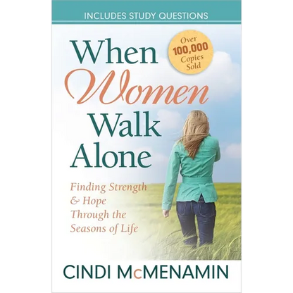 When Women Walk Alone: Finding Strength and Hope Through the Seasons of Life - Paperback