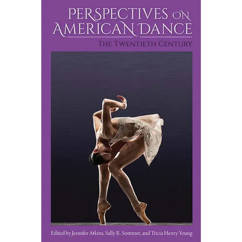 Perspectives on American Dance: The Twentieth Century - Paperback