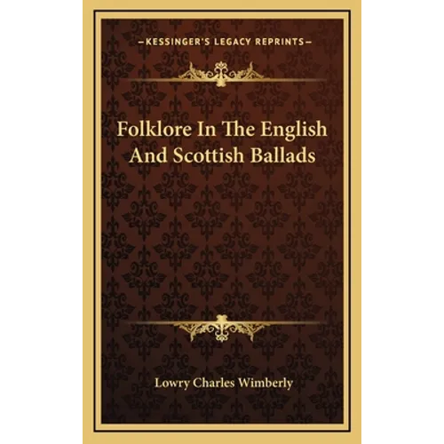 Folklore In The English And Scottish Ballads - Hardcover