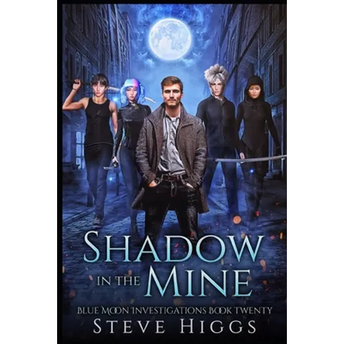 Shadow in the Mine: Blue Moon Investigations Book 20 - Paperback