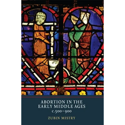 Abortion in the Early Middle Ages, C.500-900 - Paperback