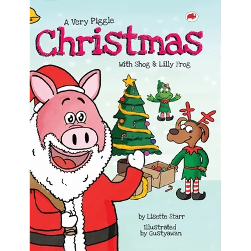 A Very Piggle Christmas: With Shog and Lilly Frog - Hardcover