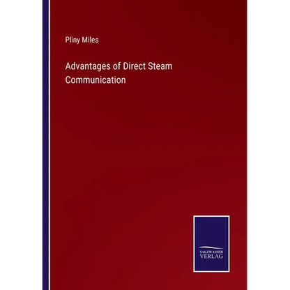 Advantages of Direct Steam Communication - Paperback