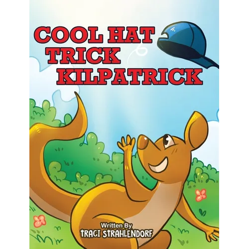 Cool Hat Trick Kilpatrick - Hardcover