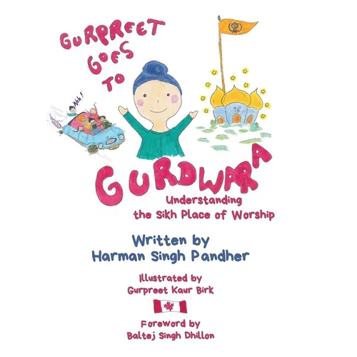 Gurpreet Goes to Gurdwara: Understanding the Sikh Place of Worship - Hardcover