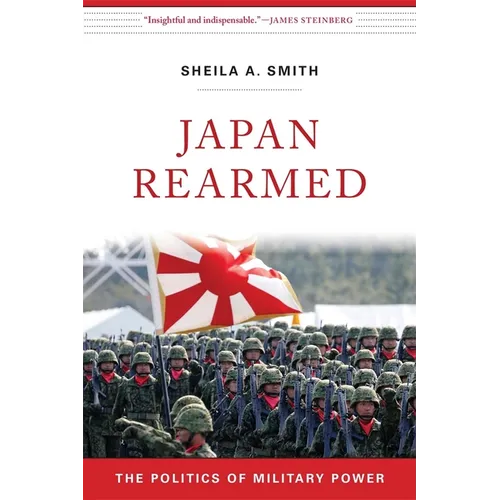 Japan Rearmed: The Politics of Military Power - Paperback