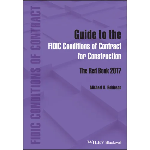 Guide to the Fidic Conditions of Contract for Construction: The Red Book 2017 - Hardcover
