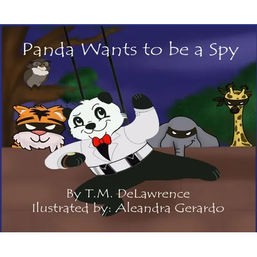Panda Wants To Be A Spy - Hardcover