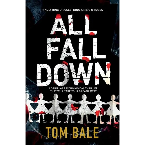 All Fall Down: A gripping psychological thriller with a twist that will take your breath away - Paperback