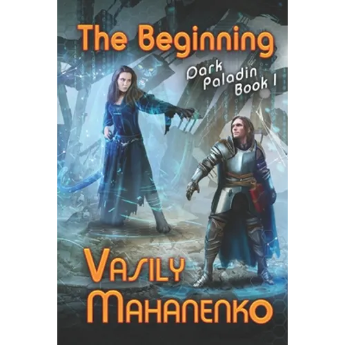 The Beginning (Dark Paladin Book #1): LitRPG Series - Paperback