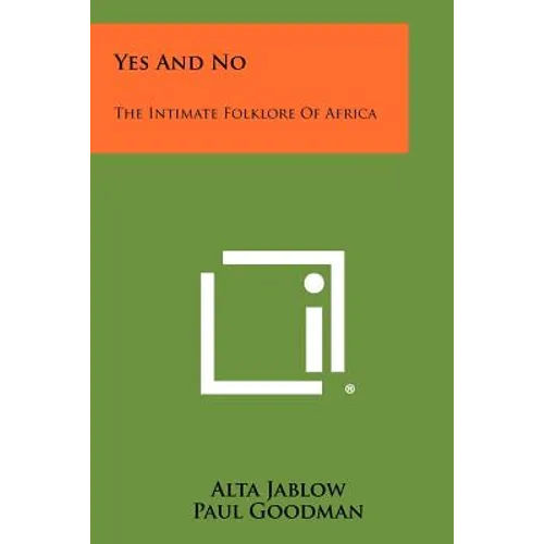Yes and No: The Intimate Folklore of Africa - Paperback