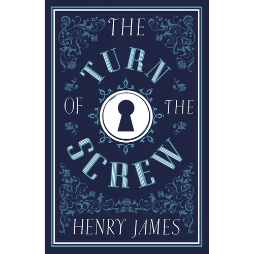 The Turn of the Screw: Annotated Edition (Alma Classics Evergreens) - Paperback