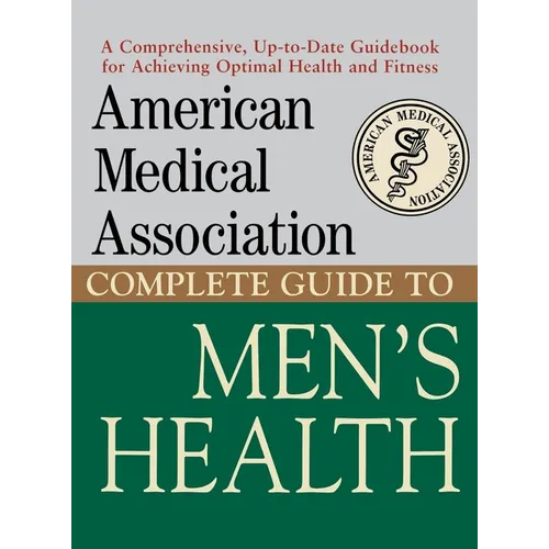 American Medical Association Complete Guide to Men's Health - Hardcover