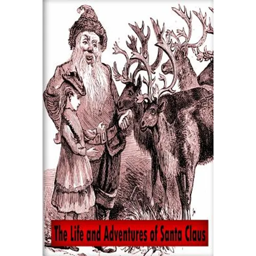 The Life and Adventures of Santa Claus - Paperback