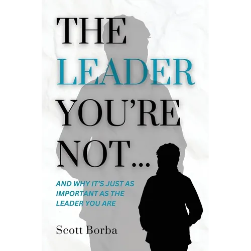 The Leader You're Not... - Paperback