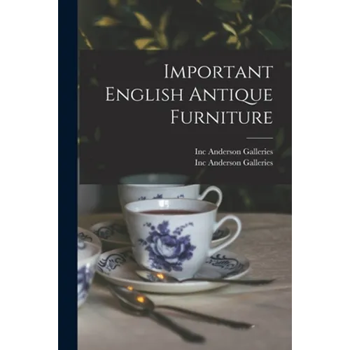 Important English Antique Furniture - Paperback