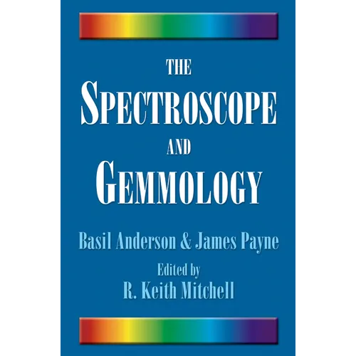 The Spectroscope and Gemmology - Hardcover