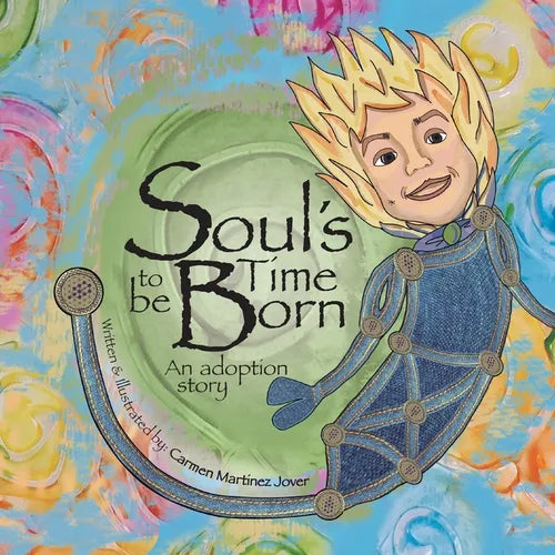 Soul's Time to be Born, an adoption story for boys - Paperback
