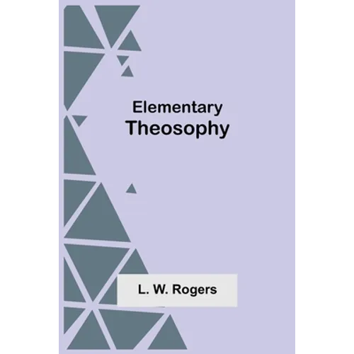 Elementary Theosophy - Paperback