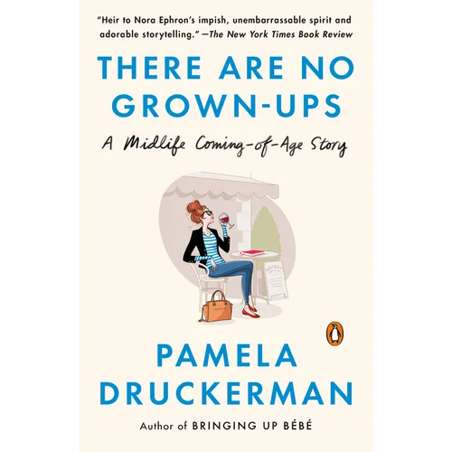 There Are No Grown-ups: A Midlife Coming-of-Age Story - Paperback