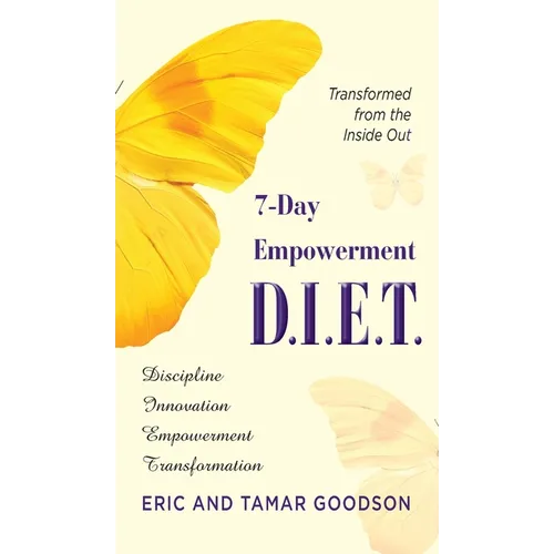The 7-Day Empowerment D.I.E.T - Hardcover