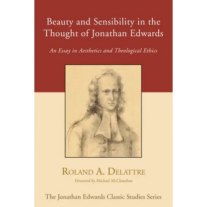 Beauty and Sensibility in the Thought of Jonathan Edwards - Paperback