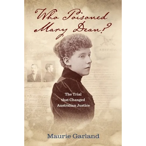 Who Poisoned Mary Dean?: The Trial that Changed Australian Justice - Paperback